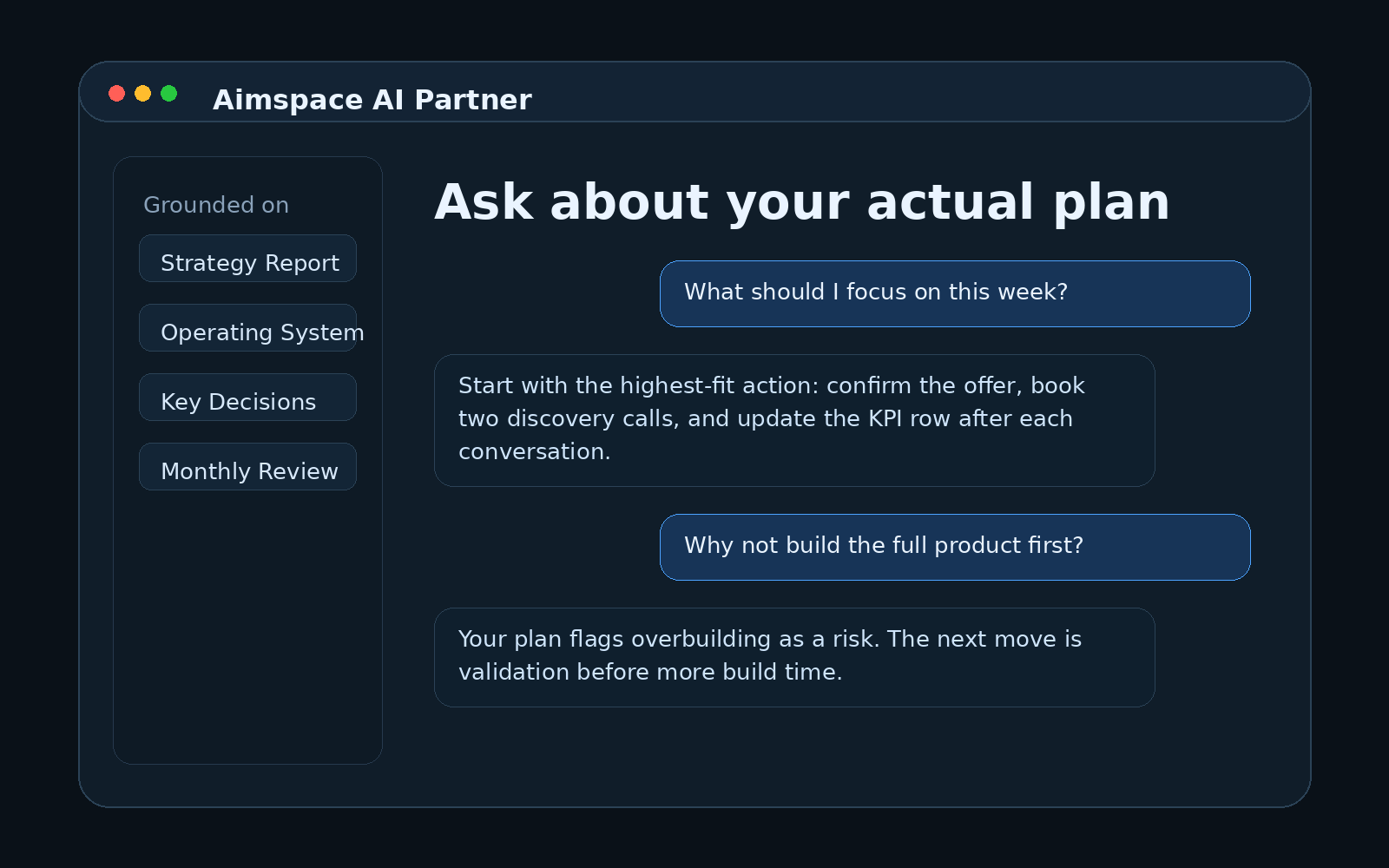 An AI Partner that has read your plan. preview